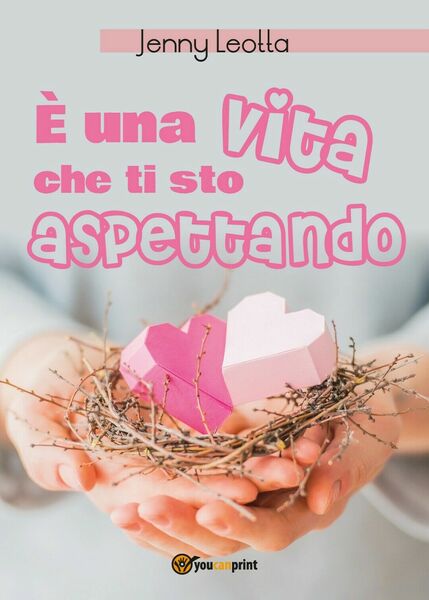 È una vita che ti sto aspettando di Jenny Leotta, …