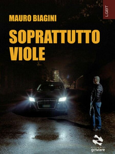 Soprattutto viole di Mauro Biagini, 2019, Youcanprint