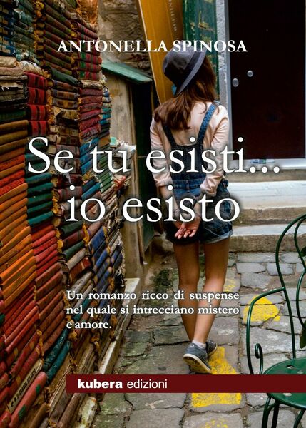 Se tu esisti. io esisto di Antonella Spinosa, 2018, Youcanprint