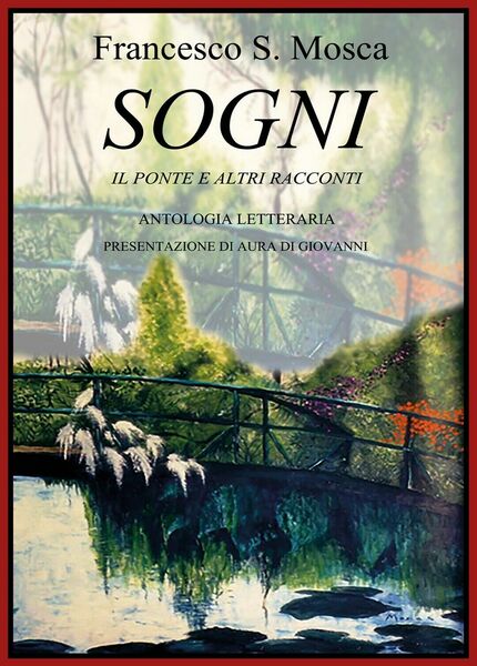 SOGNI Il Ponte e altri racconti - Antologia Letteraria, Francesco …
