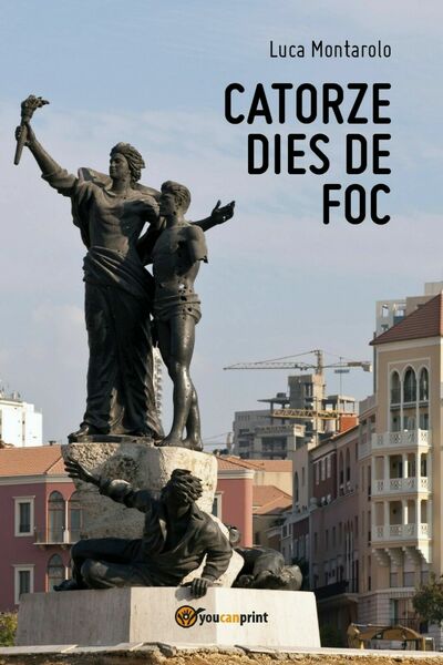 Catorze dies de foc di Luca Montarolo, 2018, Youcanprint