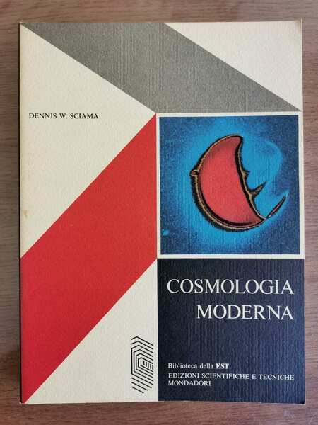 Cosmologia moderna - D. W. Sciama - Mondadori - 1973 …