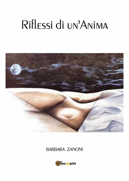 Riflessi di un?anima di Barbara Zanoni, 2018, Youcanprint