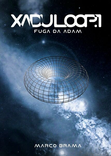Xadu Loop Vol.1 - Fuga da Adam di Marco Brama, …