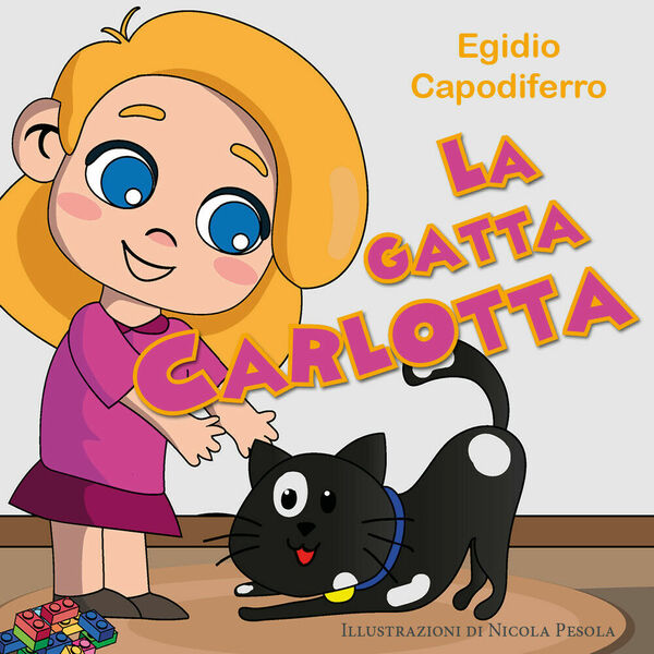 La gatta Carlotta - Egidio Capodiferro, 2020, Youcanprint