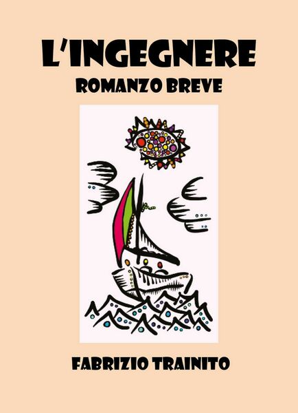 L?ingegnere di Fabrizio Trainito, 2018, Youcanprint