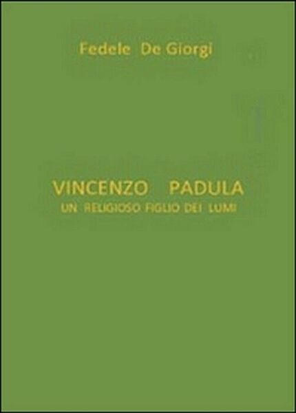 Vincenzo Padula - Fedele De Giorgi, 2014, Youcanprint