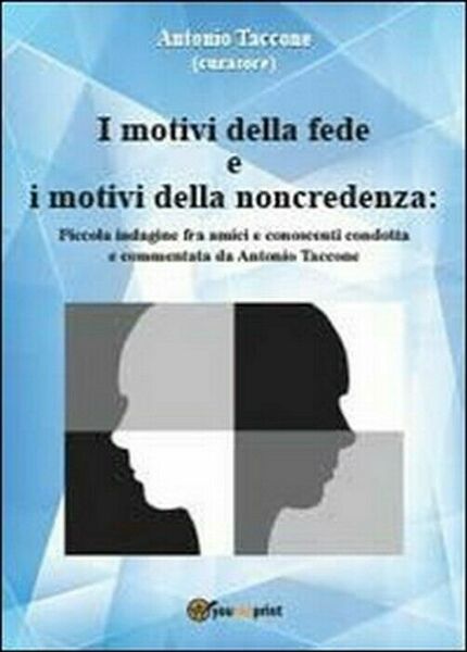 I motivi della fede e i motivi della noncredenza - …