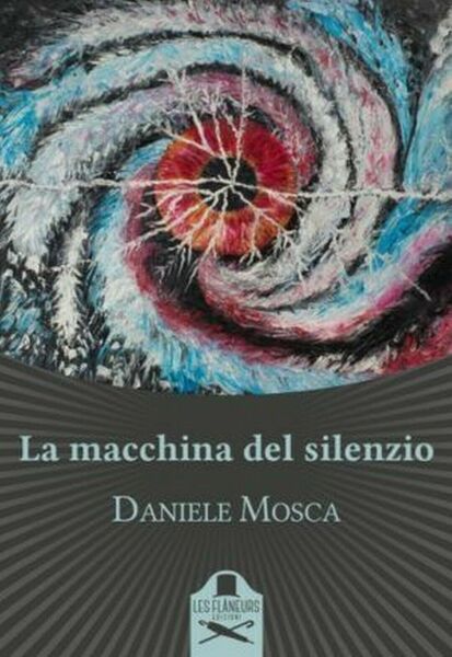 La macchina del silenzio di Daniele Mosca , Flaneurs