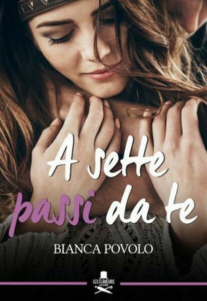 A sette passi da te di Bianca Povolo , Flaneurs