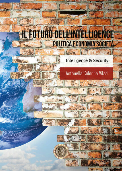 Il futuro dell?intelligence - Antonella Colonna Vilasi, 2020, Youcanprint
