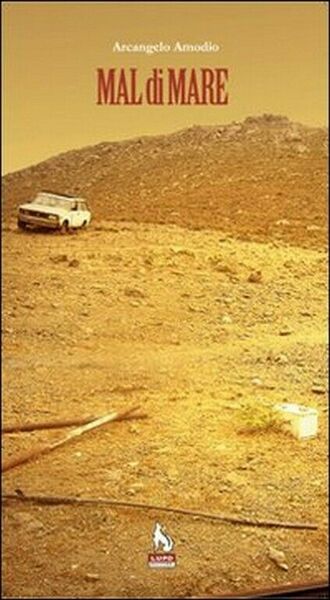 Mal di mare di Arcangelo Amodio, 2006, Lupo