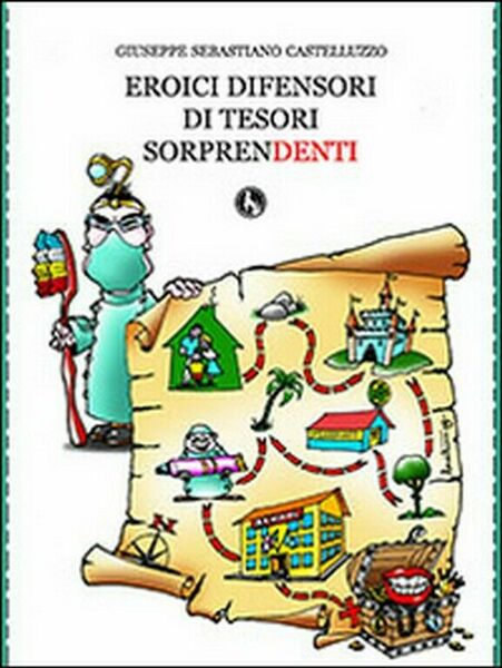 Eroici difensori di tesori sorprendenti di Giuseppe Sebastiano Castelluzzo