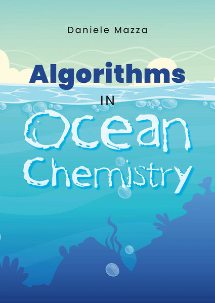 Algorythms in Ocean Chemistry - Daniele Mazza, 2020, Youcanprint