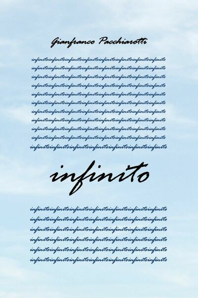 Infinito di Gianfranco Pacchiarotti, 2020, Youcanprint
