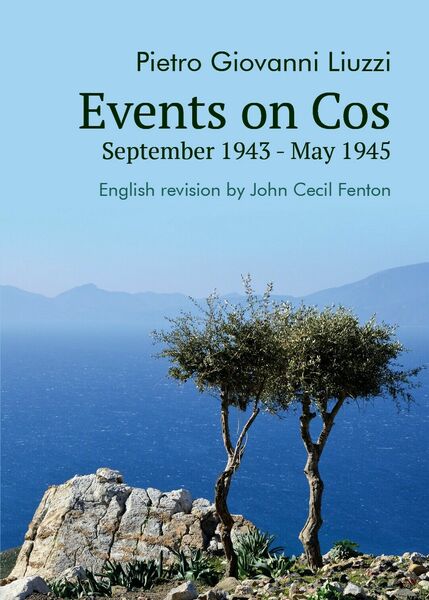 Events on Cos, September 1943 May 1945 di Pietro Giovanni …