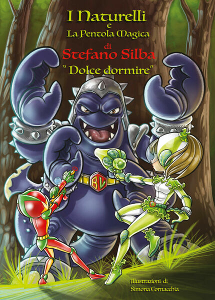 I Naturelli e la pentola magica. Dolce dormire di Stefano …