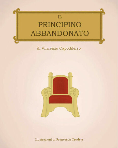 Il principino abbandonato di Vincenzo Capodiferro, 2020, Youcanprint
