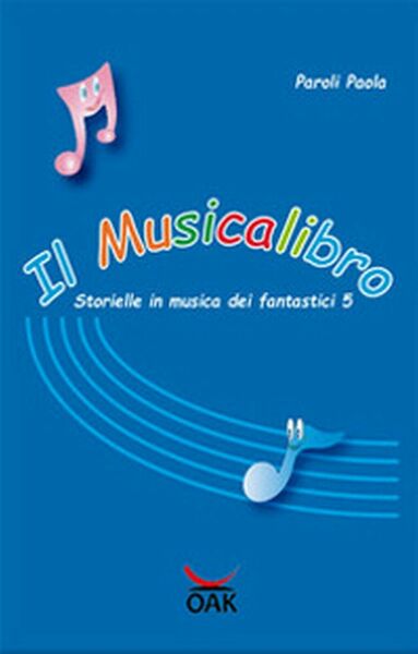Il musicalibro. Storielle in musica dei fantastici 5 di Paola …