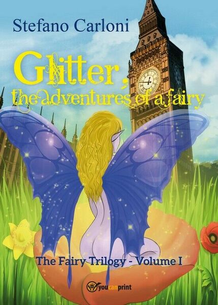 Glitter, the Adventures of a Fairy. The Fairy Trilogy - …