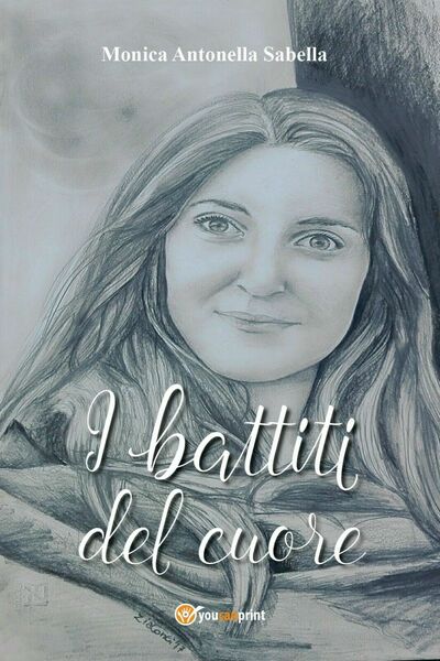 I battiti del cuore di Monica Antonella Sabella, 2017, Youcanprint