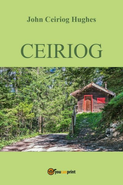 Ceiriog di John Ceiriog Hughes, 2017, Youcanprint