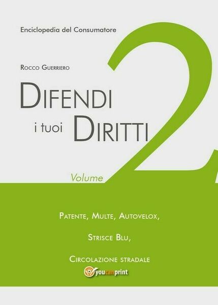 Difendi i tuoi diritti - Vol.2 di Rocco Guerriero, 2018, …