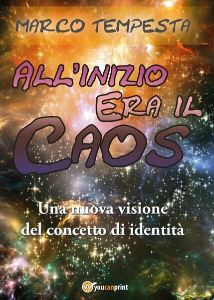 All?inizio era il caos di Marco Tempesta, 2017, Youcanprint