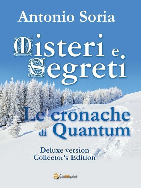 Misteri e Segreti. Le cronache di Quantum (Deluxe version) Collector?s …