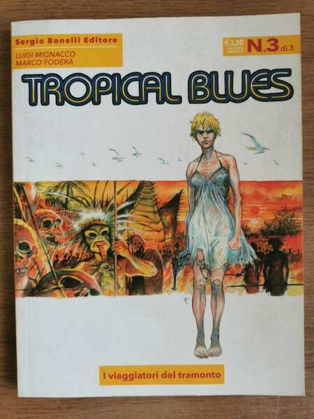 Tropical blues n.3 - Mignacco/Foderà - Bonelli editore - 2015 …