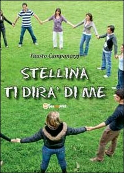 Stellina ti dirà di me di Fausto Campanozzi, 2012, Youcanprint