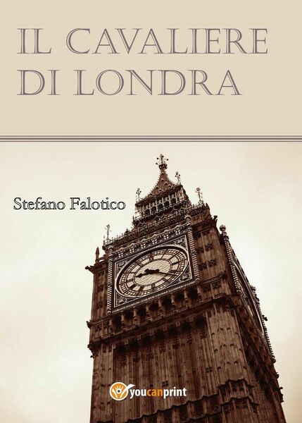 Il cavaliere di Londra di Londra Di, 2017, Youcanprint