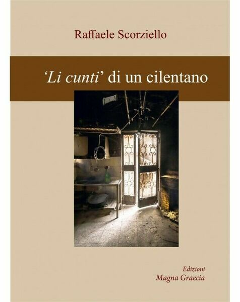 Li Cunti Di Un Cilentano - Raffaele Scorziello, 2019, Edizioni …