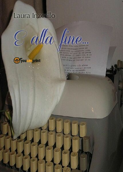 E alla fine. di Laura Inzerillo, 2016, Youcanprint