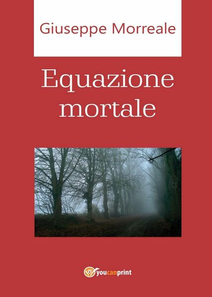 Equazione mortale di Giuseppe Morreale, 2016, Youcanprint