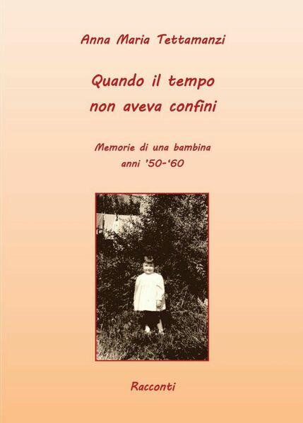 Quando il tempo non aveva confini di Anna M. Tettamanzi, …
