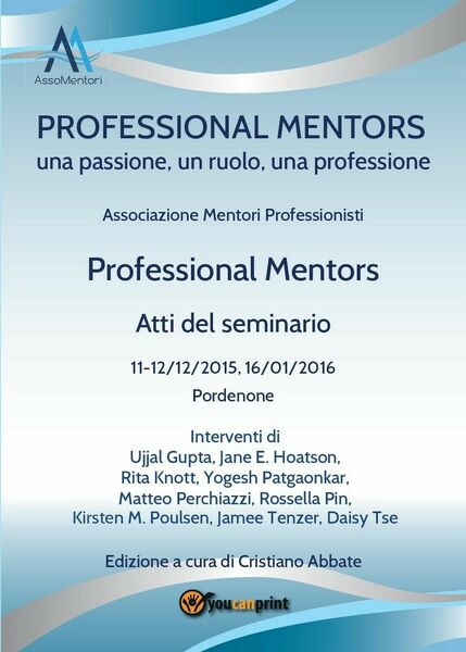 Professional Mentors. Atti del seminario di Associazione mentori professionisti