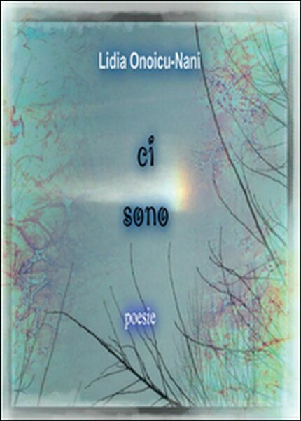 Ci sono di Lidia Onoicu Nani, 2016, Youcanprint