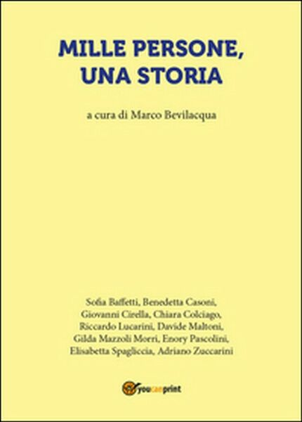 Mille persone, una storia di M. Bevilacqua, 2016, Youcanprint