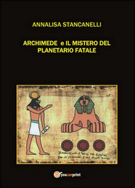 Archimede e il mistero del planetario fatale. Archimedes saga (A. …