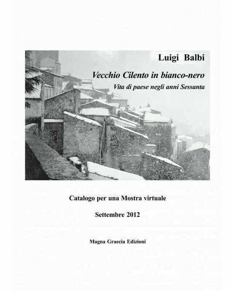 Vecchio Cilento In Bianco-Nero. Vita Di Paese Negli Anni Sessanta …