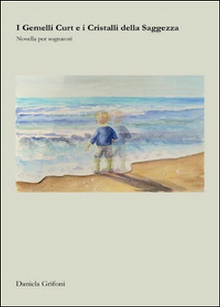 I gemelli Curt e i cristalli della saggezza di Daniela …