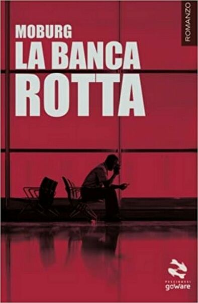 La banca rotta di Moburg, 2016, Goware
