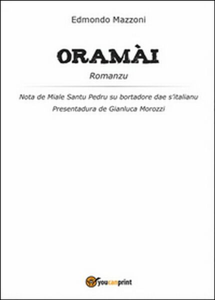 Oramài di Edmondo Mazzoni, 2015, Youcanprint