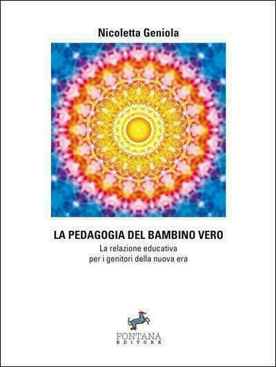 La pedagogia del bambino vero di Nicoletta Geniola, 2020, Fontana …