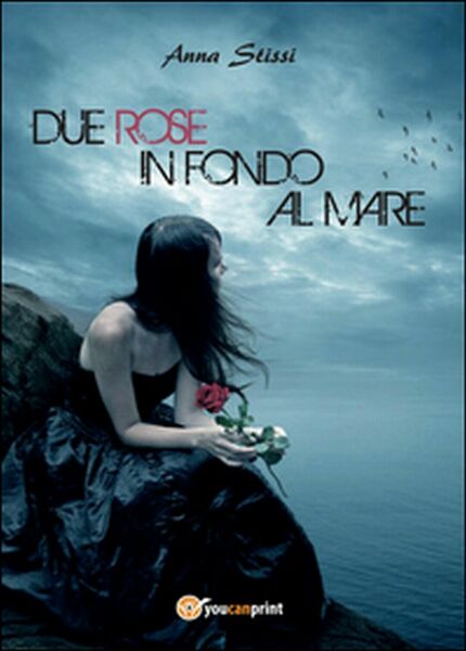 Due rose in fondo al mare di Anna Stissi, 2015, …