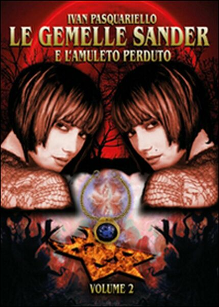 Le gemelle Sander e l?amuleto perduto Vol.2 di Ivan Pasquariello, …