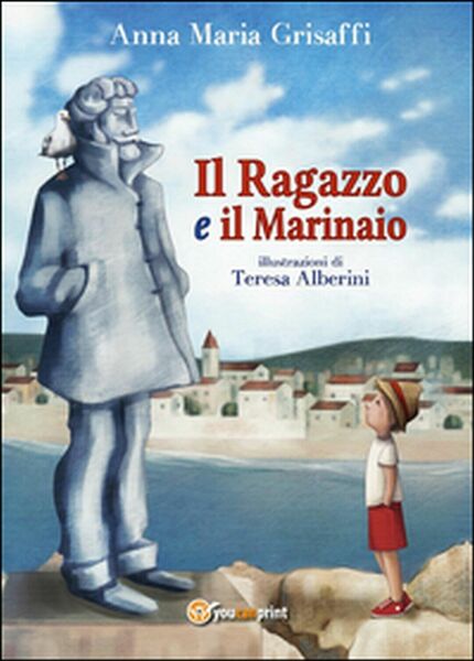 Il ragazzo e il marinaio di Anna M. Grisaffi, 2015, …