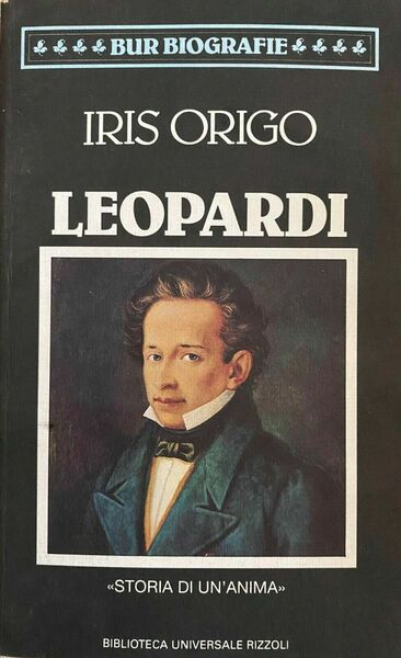 Iris Origo - Leopardi - Rizzoli - 1994 - M