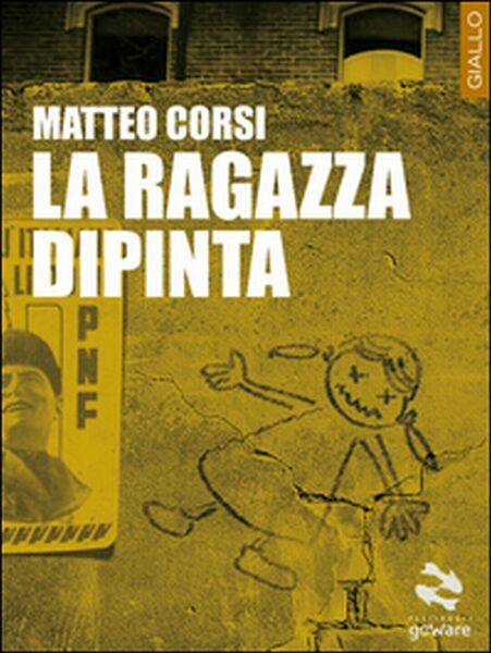 La ragazza dipinta di Matteo Corsi, 2015, Goware